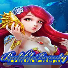 horario do fortune dragon